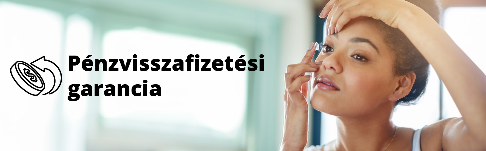 Pénzvisszafizetési garancia kontaktlencsékre